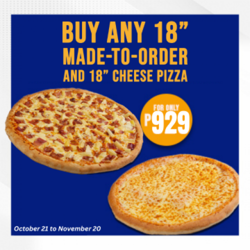 HAWAIIAN AND 18” CHEESE PIZZA FOR ONLY P929